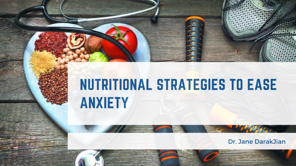Nutritional Strategies to ease Anxiety